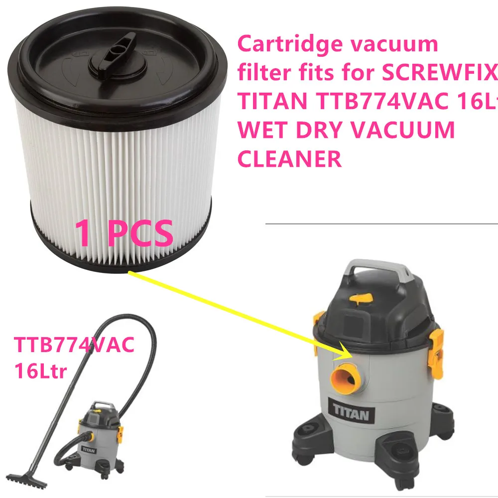 Filtre d'aspirateur à cartouche pour SCREWFIX, TTB774ylique, 16Ltr, humide,  sec, aspirateur, 1 pièce - AliExpress