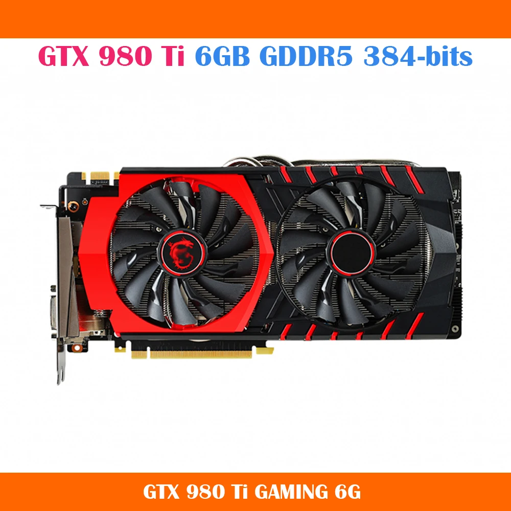 external graphics card for pc GTX 980 Ti 6GB Graphics Card For Msi GDDR5 384 Bits 8-PIN*2 Video Card Original Quality Work Fine video card in computer Graphics Cards