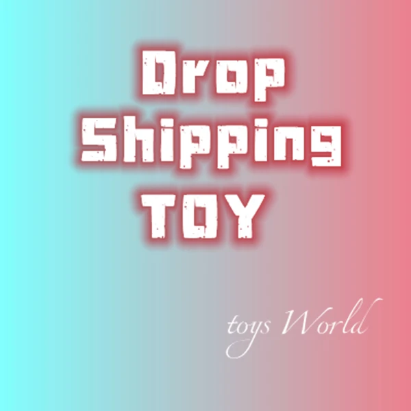 Dropshipping Toys Gift Store
