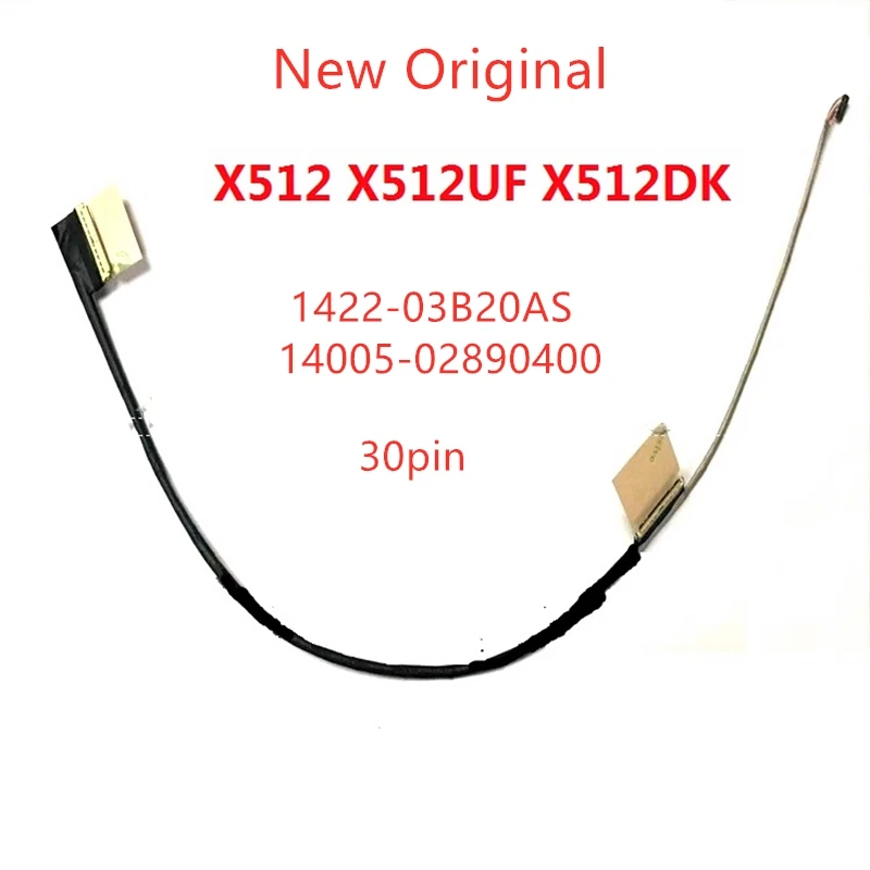 

New Original lcd LVDS EDP cable For ASUSU Kabel Video untuk Vivobook X512 /UF /FL /FA /DK 1422-03B20AS 14005-02890400 30 Pin