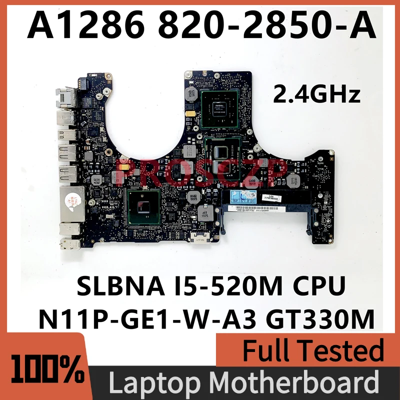 

820-2850-A High Quality Mainboard For APPLE A1286 2010 Laptop Motherboard SLBNA I5-520M 2.4GHz N11P-GE1-W-A3 GT330M 100% Tested