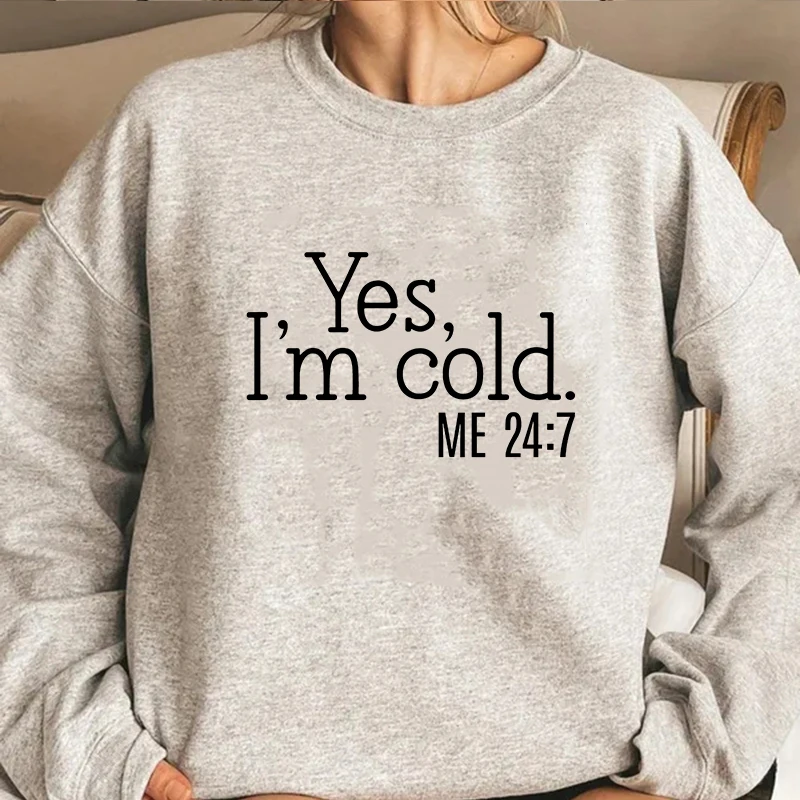 Cool Letter Yes I'm Cold Hoodie Women/Men Aesthetic Graphic Funny Hoodies Unisex Autumn Winter Harajuku Pullovers Sweatshirts