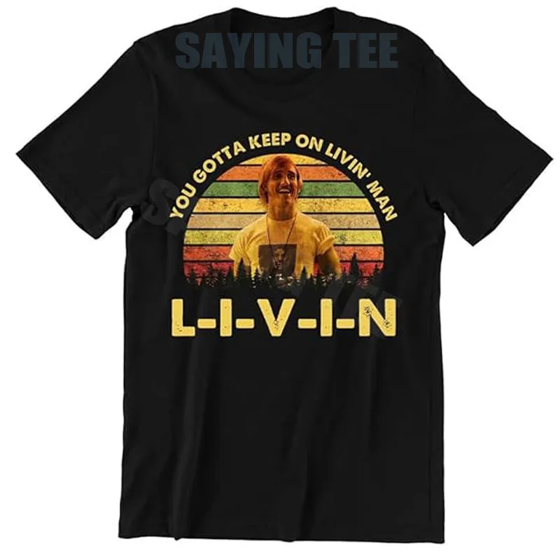 You Gotta Keep on Livin' Vintage T-Shirt Herrenmode Viele Stile Grafische Kleidung 90er Popkultur Vibes Sarkastischer Humor T-Shirts