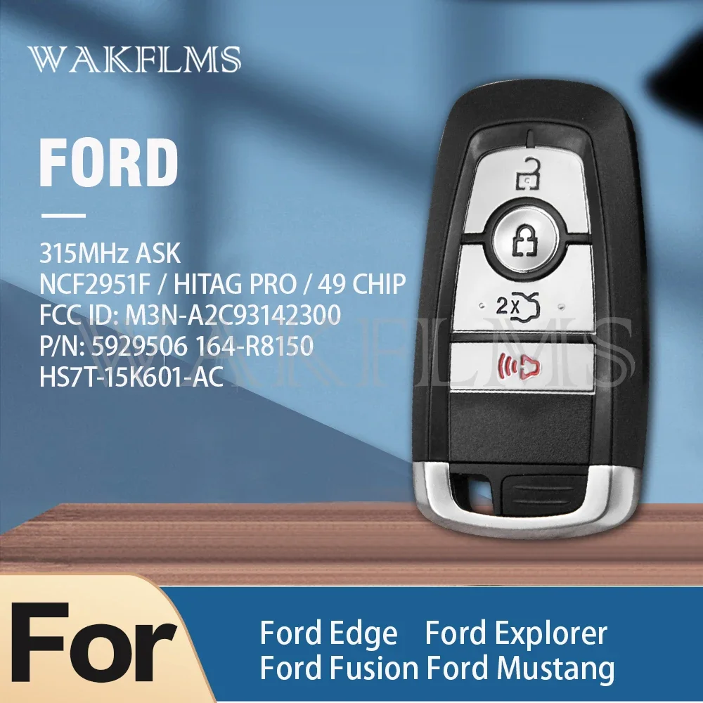 For Ford Edge Explorer Fusion Mustang Smart key car key 315MHz ASK M3N-A2C93142300 5929506 164-R8150