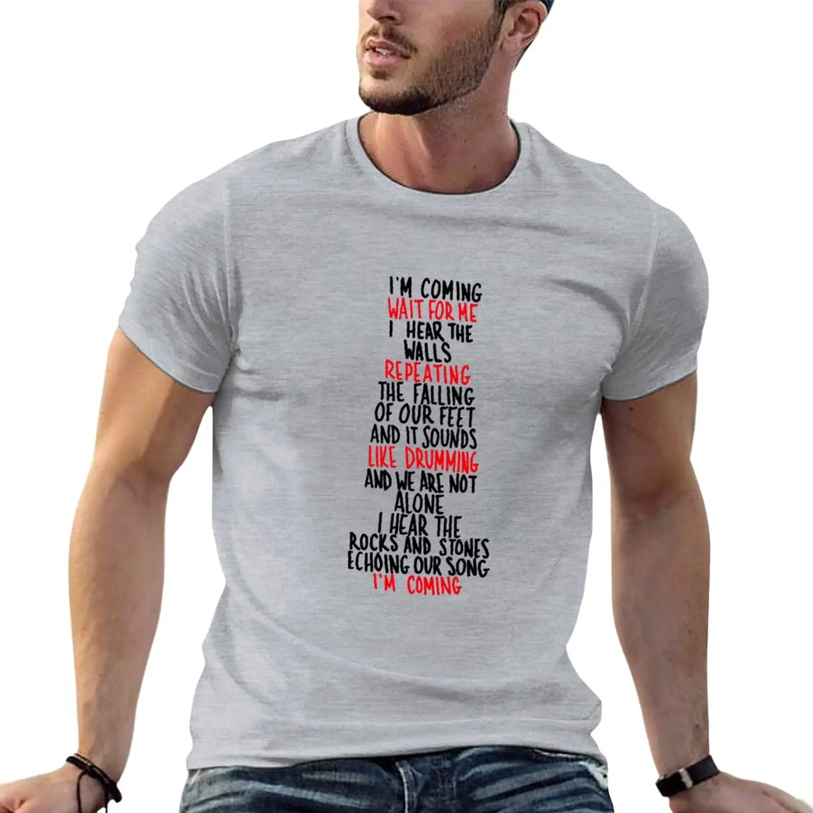 

I'm Coming, Wait for Me T-Shirt aesthetic clothes customs boys animal print shirt new edition t shirts for men graphic