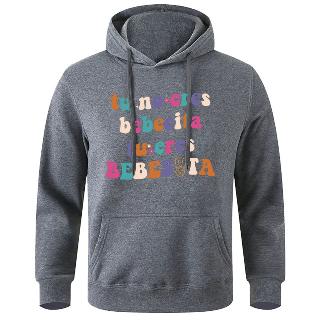 

Bad Bunny Tu No Eres Bebecita Eres Bebesota Mens Hoodies Basic All Match Hoody Customize Fashion Hooded Street Sports Tracksuit