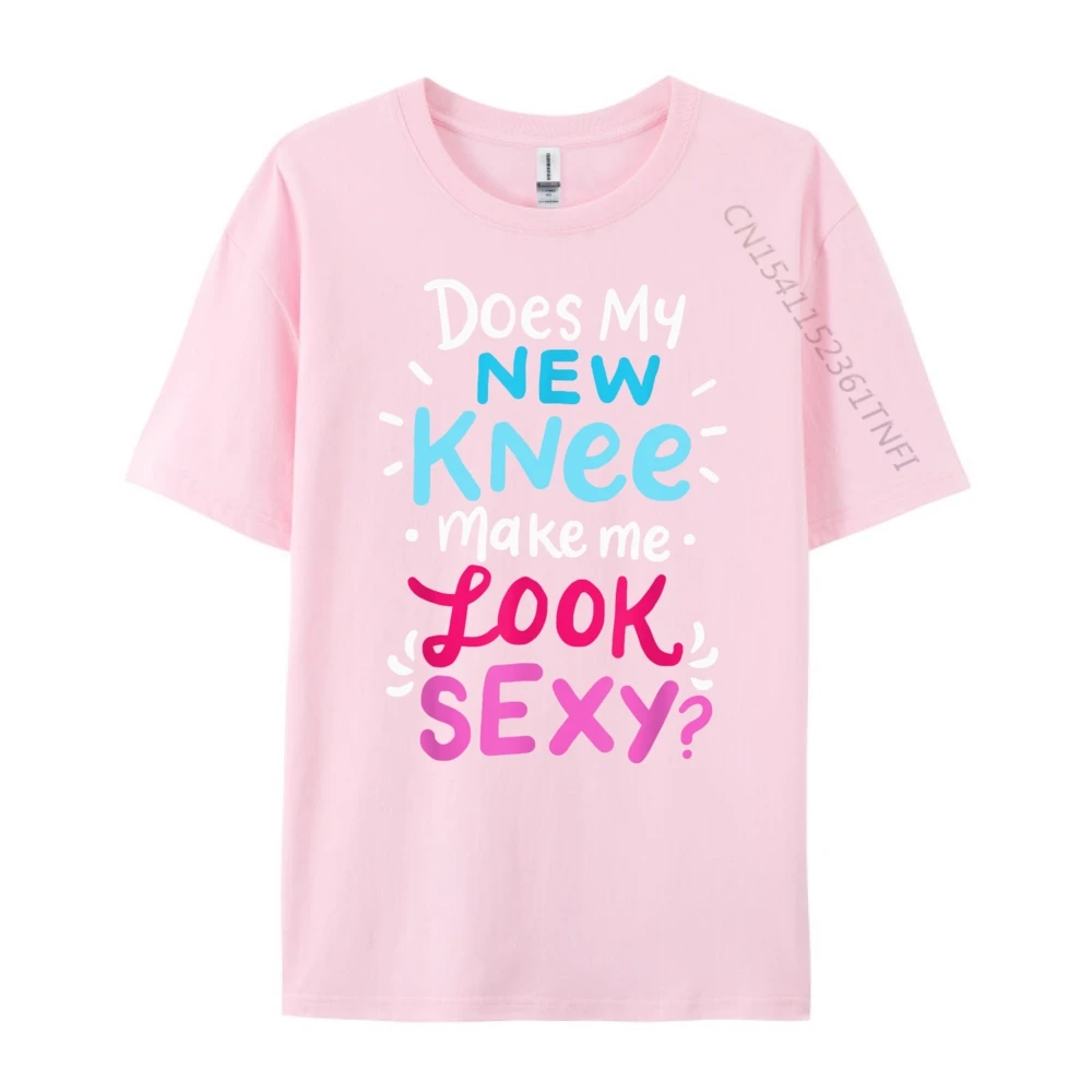 Loose Mens T Shirt O-Neck Short Sleeve 100% Cotton My New Knee Gift Funny Tops Tees Normal T Shirt  My New Knee Gift Funny Knee Replacement Surgery Joke pink