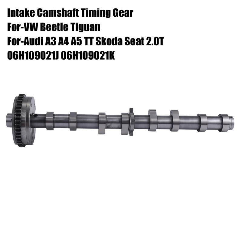 

06H109021K 06H109021J Intake Camshaft Timing Gear For-VW Beetle Tiguan For-Audi A3 A4 A5 TT Skoda Seat 2.0T