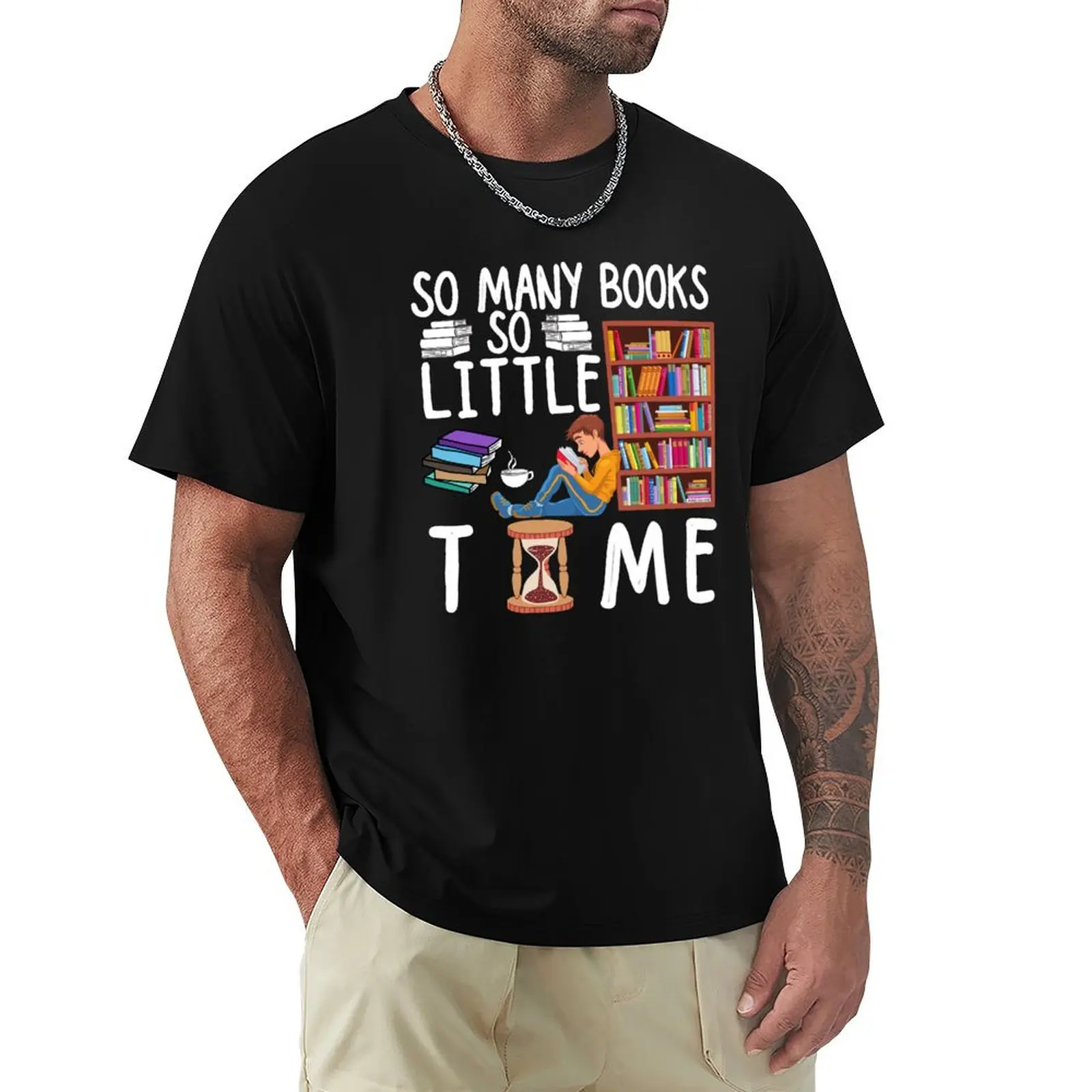 

So many books, so little time. T-Shirt graphics Short sleeve tee t shirts for men cotton