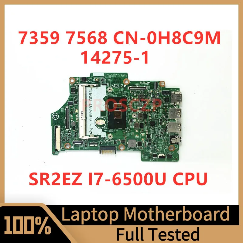 

CN-0H8C9M 0H8C9M H8C9M Mainboard For DELL 7359 7568 Laptop Motherboard 14275-1 With SR2EZ I7-6500U CPU 100% Fully Tested Working