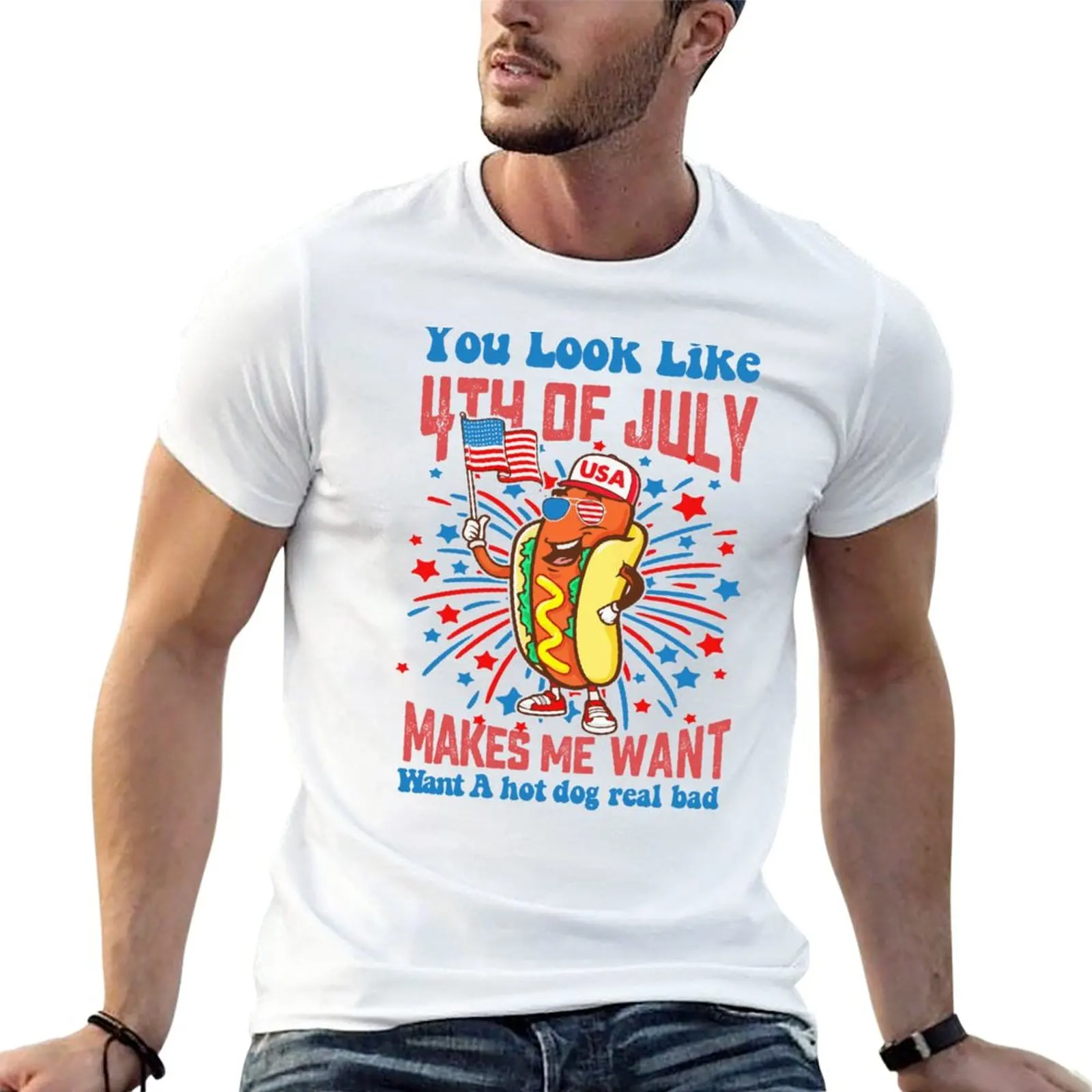 

New Funny you look like 4th of july make me want a hot dog real bad,you look like 4th of july T-Shirt tees mens cotton t shirts