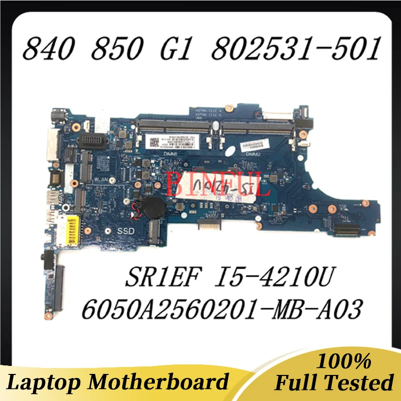 

802531-501 802531-001 778962-001 778962-501 For HP 840 G1 850 G1 Laptop Motherboard 6050A2560201-MB-A03 With I5-4210U 100%Tested