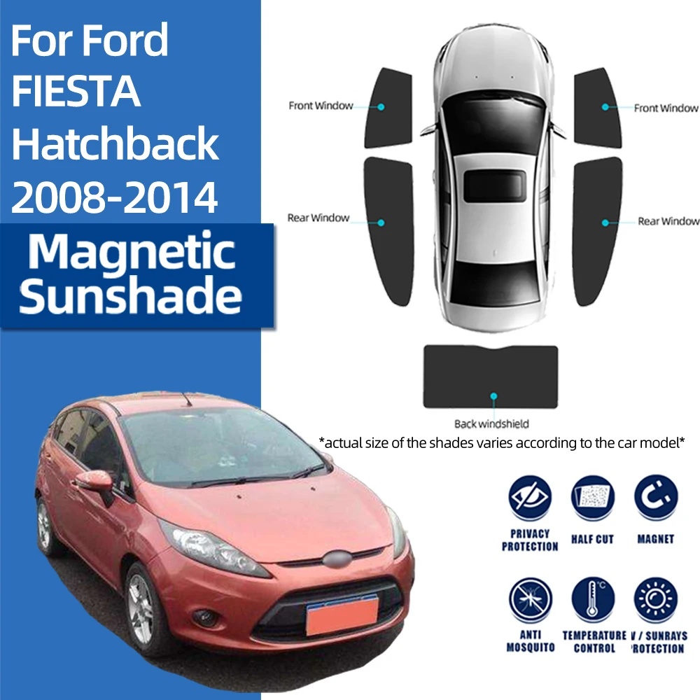 

For Ford FIESTA Hatchback 2008-2017 Car Sunshade Shield Front Windshield Frame Curtain Baby Rear Side Window Sun Shade Visor