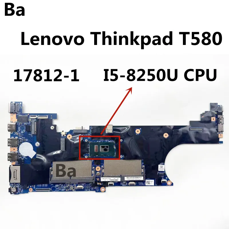 Материнская плата для ноутбука Lenovo ThinkPad T580 P52S, 17812-1, с работой тестирования I5-8250U DDR4 100%