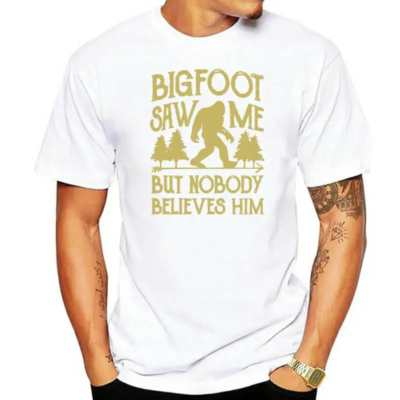 

New Bigfoot Saw Me But Nobody Believes Him Men T-Shirt Size S-2Xl (Usa Size) Graphic Tee Shirt