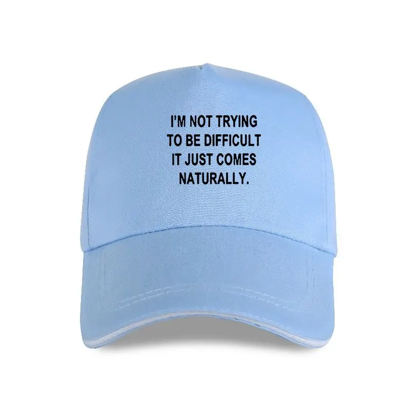 

new cap hat I'm Not Trying To Be Difficult Printed Baseball Cap Cotton Women Loose Femme Casual Wom