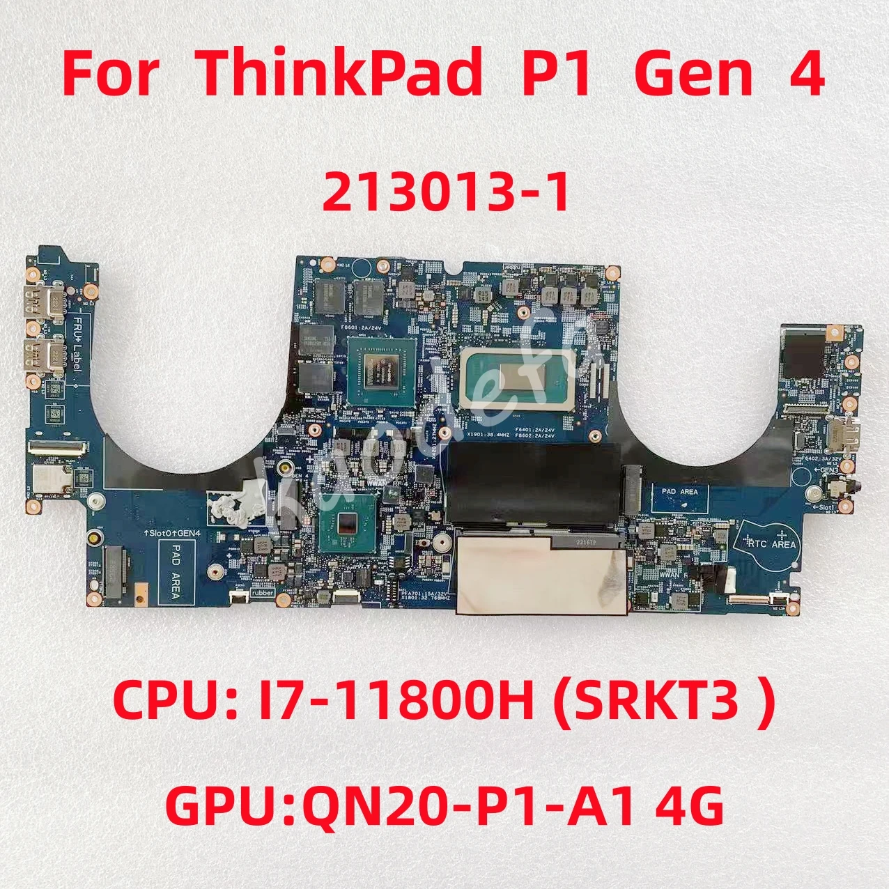 

213013-1 For Lenovo ThinkPad P1 Gen 4 Laptop Motherboard CPU: I7-11800H SRKT3 GPU:QN20-P1-A1 4G DDR4 FRU:5B21D53512 100% Test OK