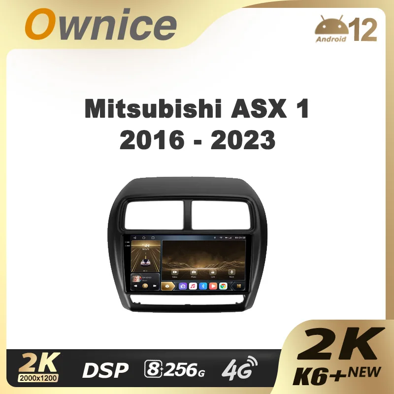 

Ownice K6+ 2K for Mitsubishi ASX 1 2016 - 2023 Car Radio Multimedia Video Player Navigation Stereo GPS Android 12 No 2din 2 Din