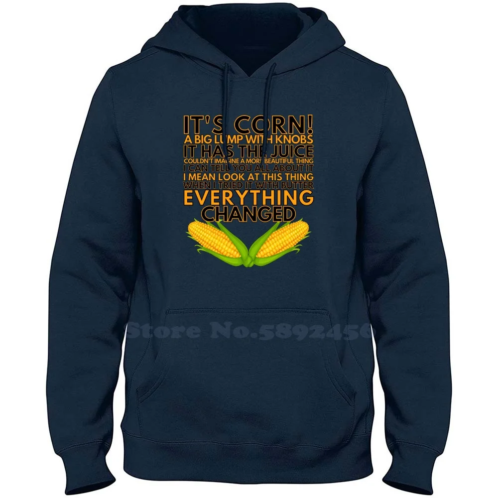 

It's Corn ( It Has The Juice ) High-Quality 100% Cotton Hoodie Casual Sweatshirt