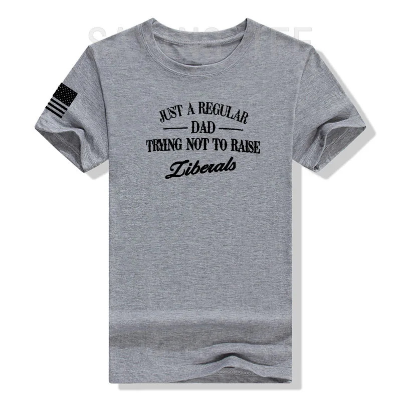 

Just A Regular Dad Trying Not To Raise Liberals T-Shirt Men's Fashion American Proud Patriotic Graphic Tee, Freedom Daddy Gifts