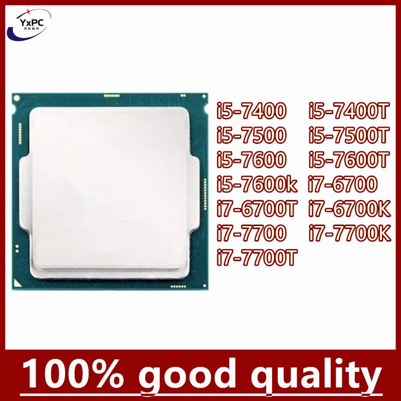 I5-7400 I5-7400T I5-7500 I5-7500T I5-7600 I5-7600T I5-7600K I7-6700 I7-6700T I7-6700K I7-7700 I7-7700K I7-7700T Cpu