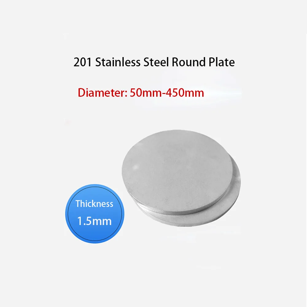 

201 Stainless Steel Round Plate Dia 50mm - 450mm Circular Sheet Steel Disc Round Disk Thickness 1.5mm