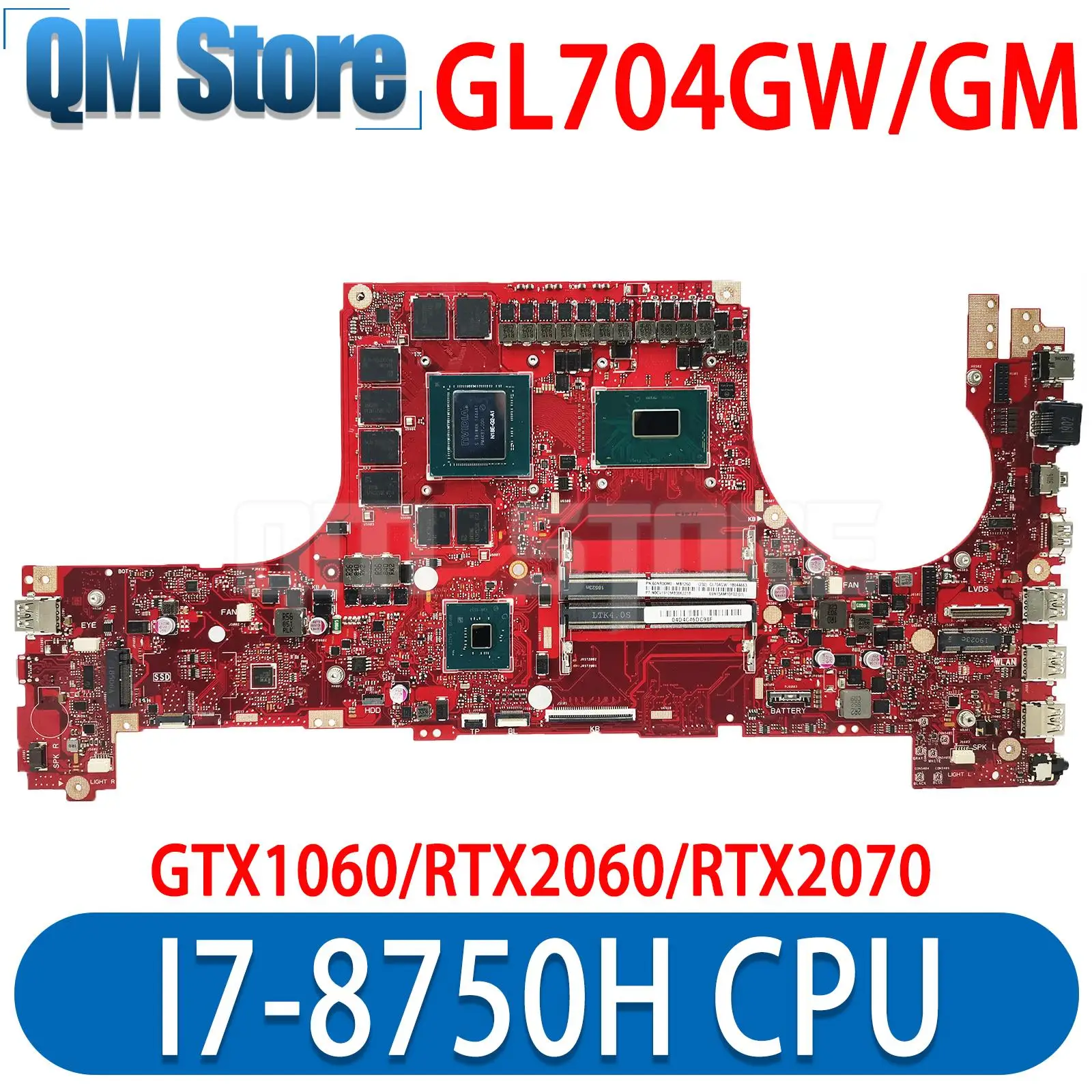 

GL704G Mainboard For ASUS GL704GM GL704GV GL704GW MW704G S7C Laptop Motherboard CPU I7-8750H GPU GTX1060 RTX2060 RTX2070 DDR4