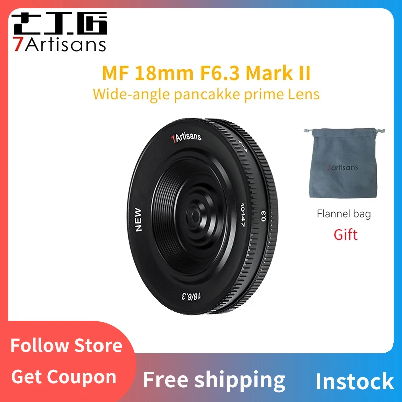 

7artisans 18mm F6.3 Mark II for Sony E Fujifilm FX Nikon Z Micro 4/3 Canon EF-M APS-C Manual Prime Ultra-thin Lens