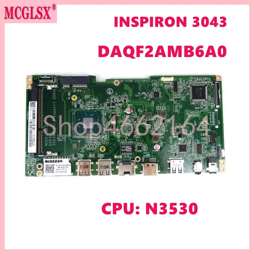 

DAQF2AMB6A0 With N3530 CPU Mainboard For DELL INSPIRON 20 3043 Laptop Motherboard CN-04MV36 100% Tested OK