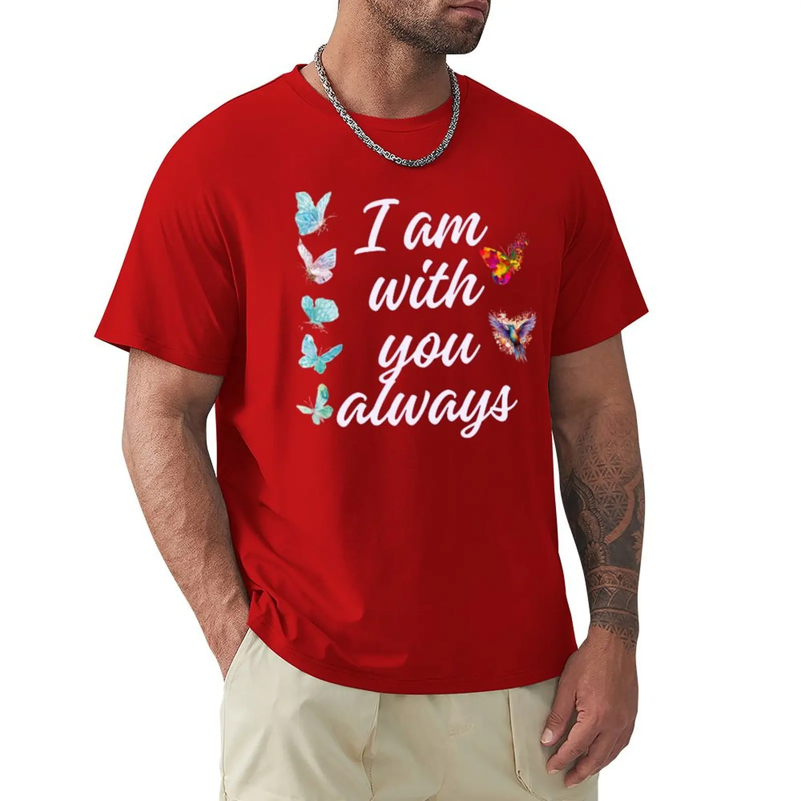 

i am with you always T-Shirt for a boy blanks summer tops mens big and tall t shirts