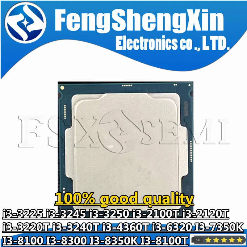 I3-3225 I3-3245 I3-3250 I3-2100T I3-2120T I3-3220T I3-3240T I3-4360T I3-6320 I3-7350K I3-8100 I3-8300 I3-8350K I3-8100T Cpu
