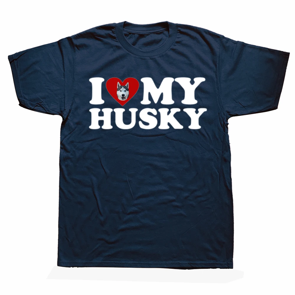 Lustige „I Love My Husky“-T-Shirts im Sommerstil, grafische Baumwolle, Streetwear, kurzärmelig, Sibirischer Husky-Hund, Geschenke, T-Shirt für Herren
