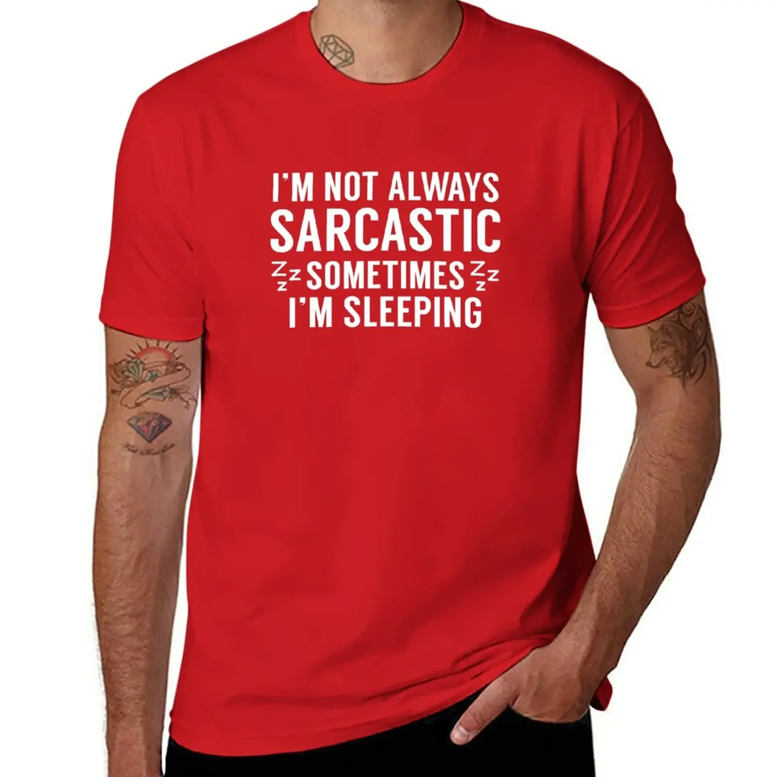 

I'm Not Always Sarcastic T-Shirt quick drying graphics sweat shirts, men
