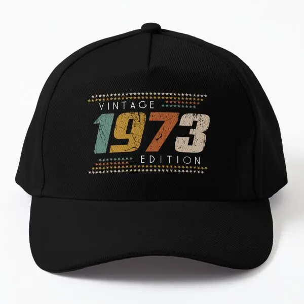 

50Th Birthday 1973 Birthday Vintage Edit Baseball Cap Hat Hip Hop Casquette Sun Czapka Sport Outdoor Summer Fish Women Casual