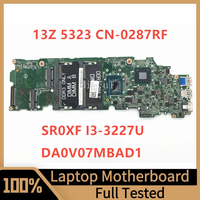 

CN-0287RF 0287RF 287RF материнская плата для ноутбука DELL Inspiron 13Z 5323 DA0V07MBAD1 с SR0XF I3-3227U CPU 100% протестирована ОК