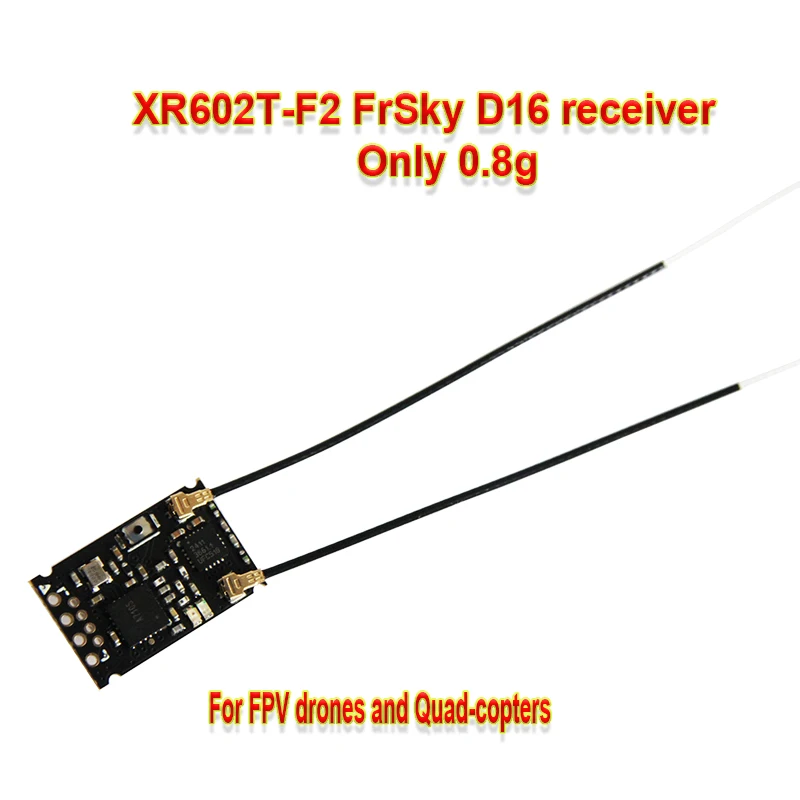 XR602T-S FrSky D8 D16 receiver on drones quad copters super light