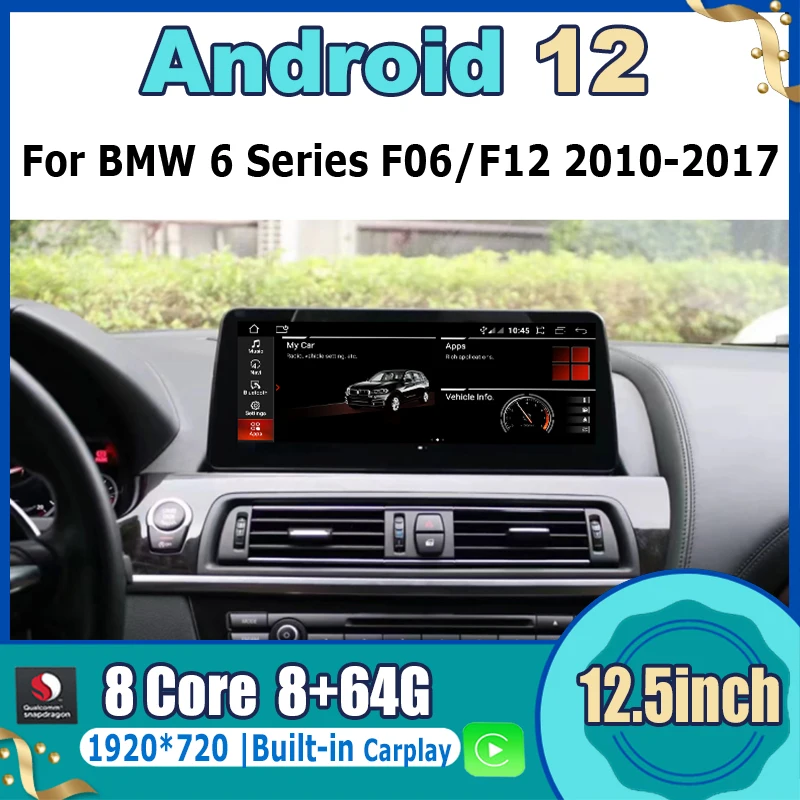 

12.3" Carplay For BMW 6 Series F06/F12 2010-2017 Car Radio Android 12 AndroidAuto Multimedia Video Navigation GPS Player WIFI 4G