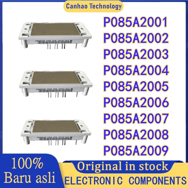 

Новый и оригинальный модуль P085A2001 P085A2002 P085A2003 P085A2004 P085A2005 P085A2006 P085A2007 P085A2008 P085A2009