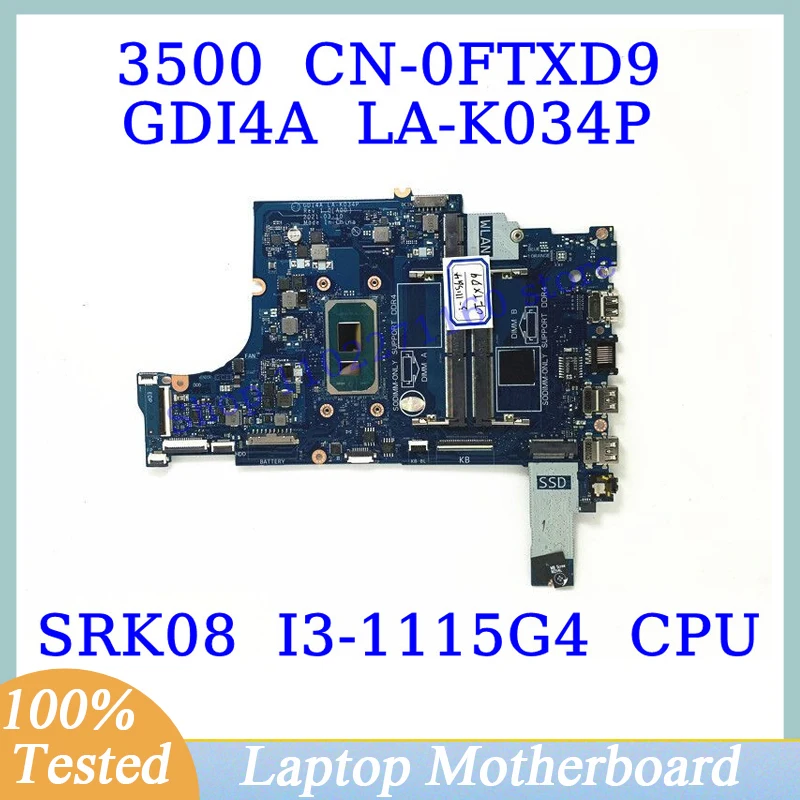 

CN-0FTXD9 0FTXD9 FTXD9 For DELL 3500 With SRK08 I3-1115G4 CPU GDI4A LA-K034P Laptop Motherboard 100% Fully Tested Working Well