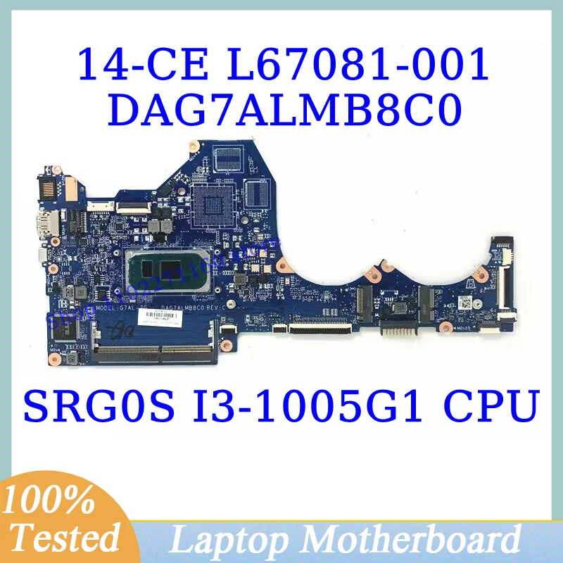 

L67081-001 L67081-501 L67081-601 For HP 14-CE With SRG0S I3-1005G1 CPU Mainboard DAG7ALMB8C0 Laptop Motherboard 100% Tested Good