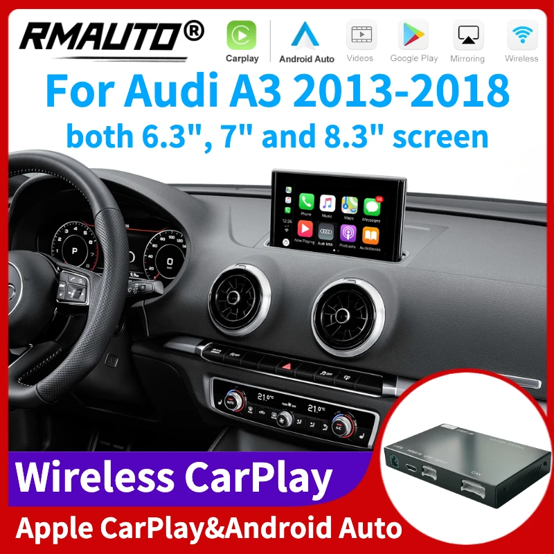 

RMAUTO Wireless Apple CarPlay for Audi A3 2013-2018 Android Auto Mirror Link AirPlay Support Reverse Image Car Play 6.3" 7" 8.3"