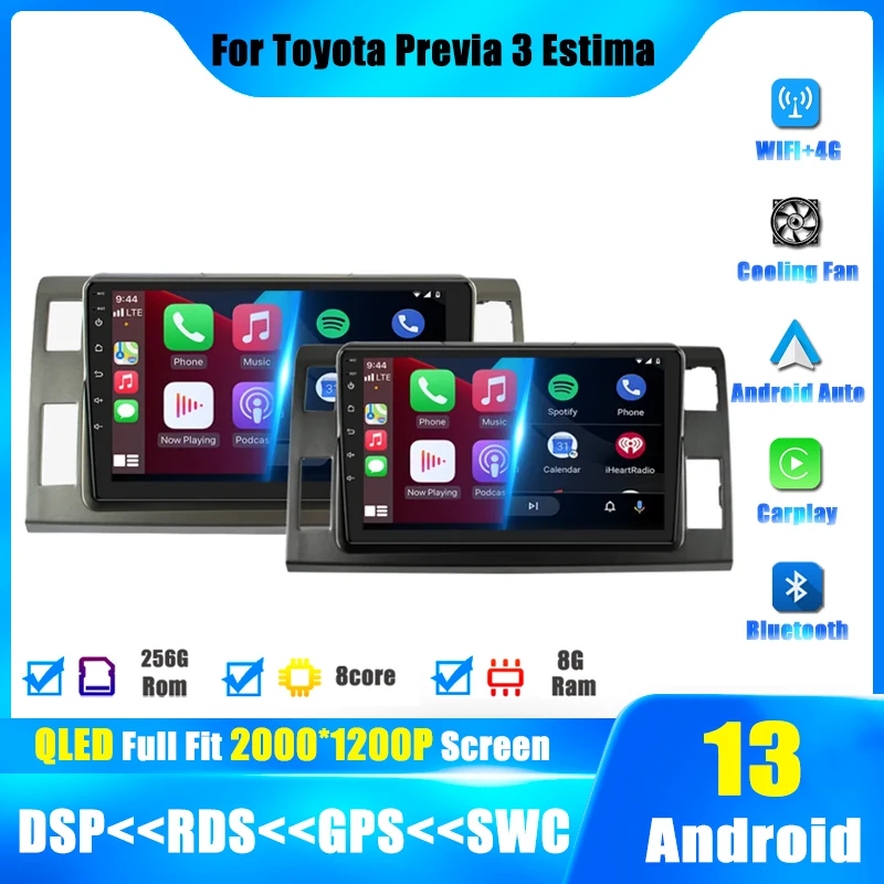 

Autoradio Android 13 Auto For Toyota Previa 3 XR50 Estima 2006-2019 Car Radio Carplay Multimedia Video Player Navigation No 2din