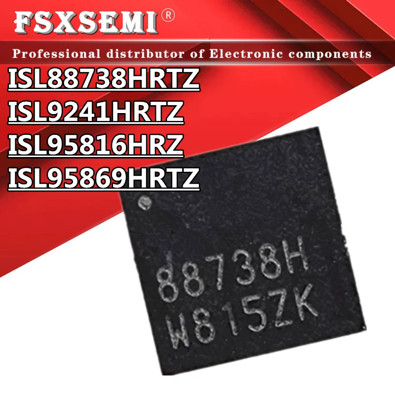 

5pcs ISL88738HRTZ ISL9241HRTZ ISL95816HRZ ISL95869HRTZ 88738H 9241H 95816HRZ 95869HRTZ QFN Chips IC