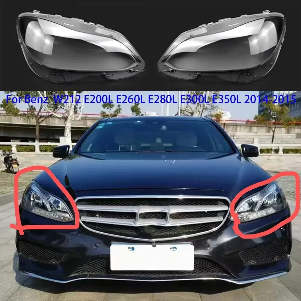 

For Mercedes-Benz E-class W212 2014-2015 E200L E260L E280L E300L E350L Headlight Glass Lamp Case Car Front Lampshade Lens Cover