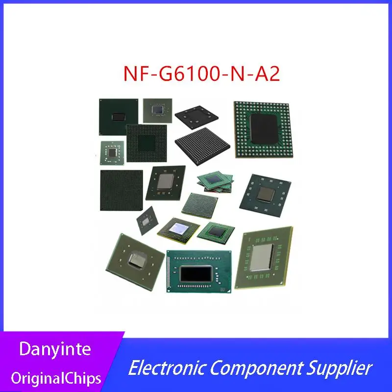 

NEW 100% 1PCS/LOT NF-G6100-N-A2 NF G6100 N A2 BGA