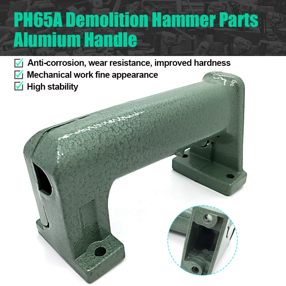 

Aluminum Handle Replace Spare Parts For HITACHI PH65A Demolition Hammer Silver Green 334511 Power Tools Hardness Good Fast