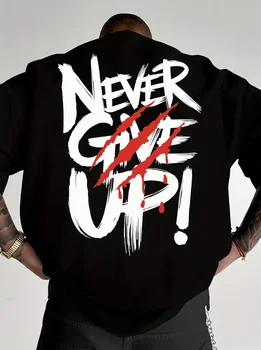 Slogan Print Never Give Up! Letter T-Shirt, Men's Crew Neck Tee, Short Sleeve - Perfect Summer Casual Wear