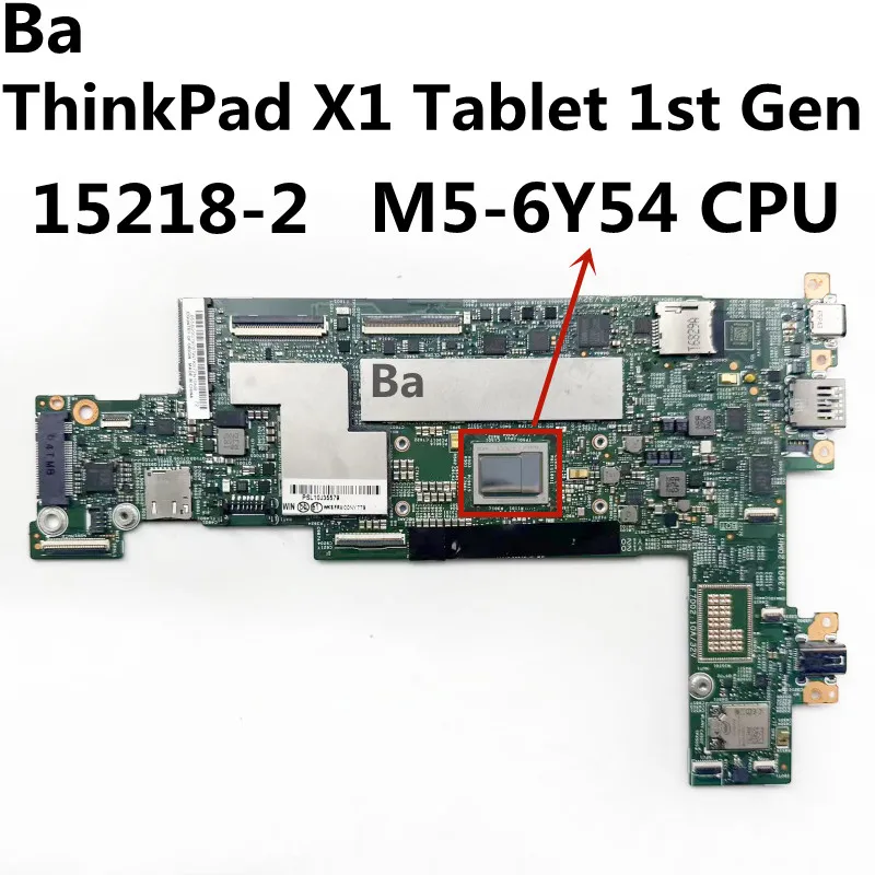 For Lenovo ThinkPad X1 Tablet 1st Gen Laptop Motherboard 15218-2 with CPU M5-6Y54 Test Ok