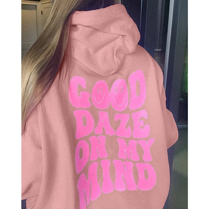 GOOD DAZE ON MY MIND Letter Print Hoodie, Drawstring Casual Hooded Sweatshirt for Spring, Women's Clothing