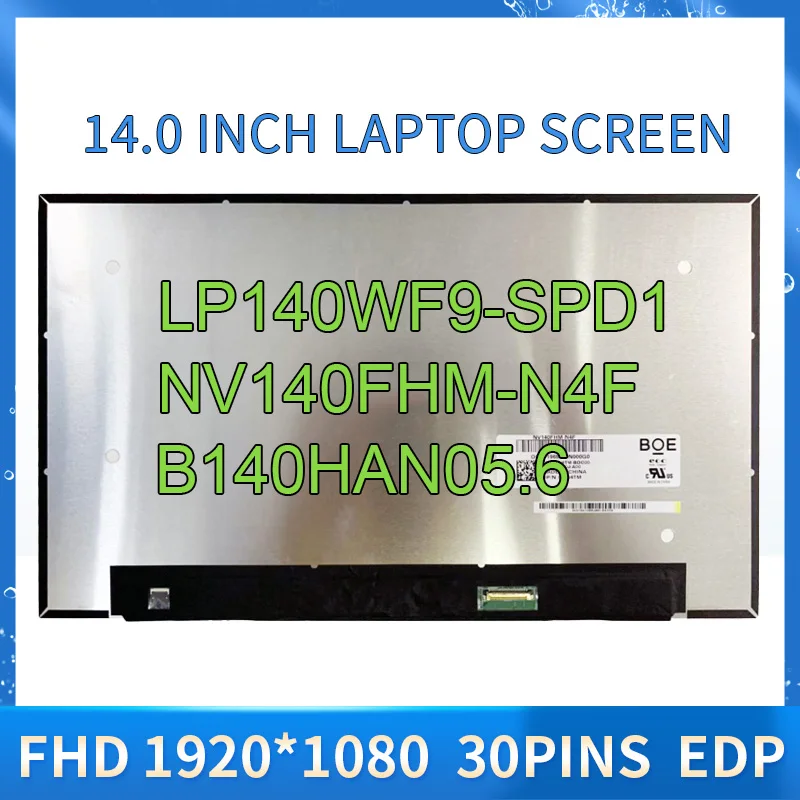 

NV140FHM-N4F Fit B140HAN05.6 LP140WFA-SPM1 LP140WF9-SPD1 14.0 Inch IPS FHD Laptop LCD Screen Display Matrix 1920x1080 30pin